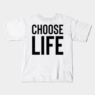 Choose life Kids T-Shirt